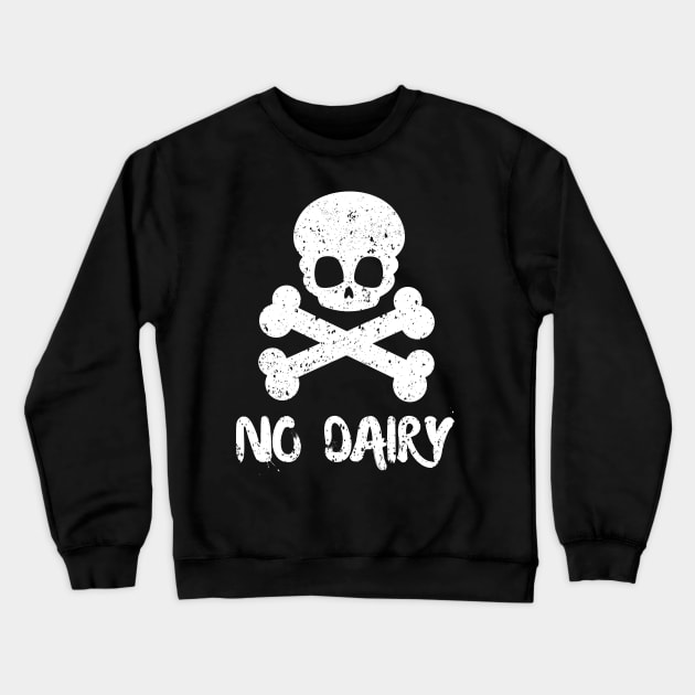 No Dairy Crewneck Sweatshirt by thingsandthings